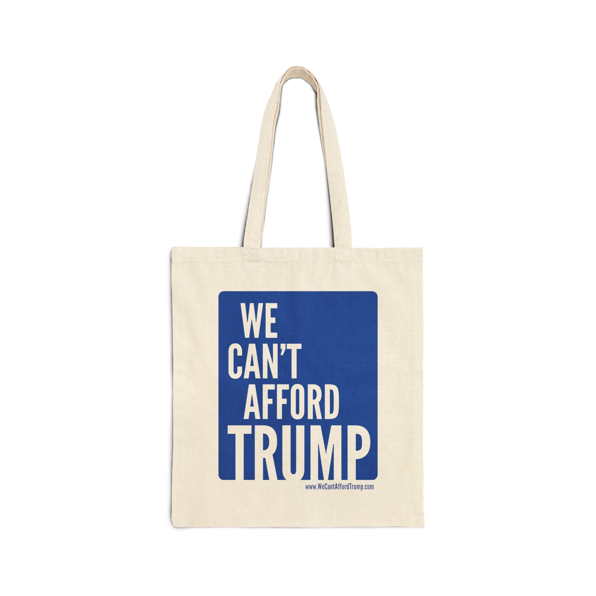 We Can't Afford Trump Tote Bag | Political Protest Canvas Tote