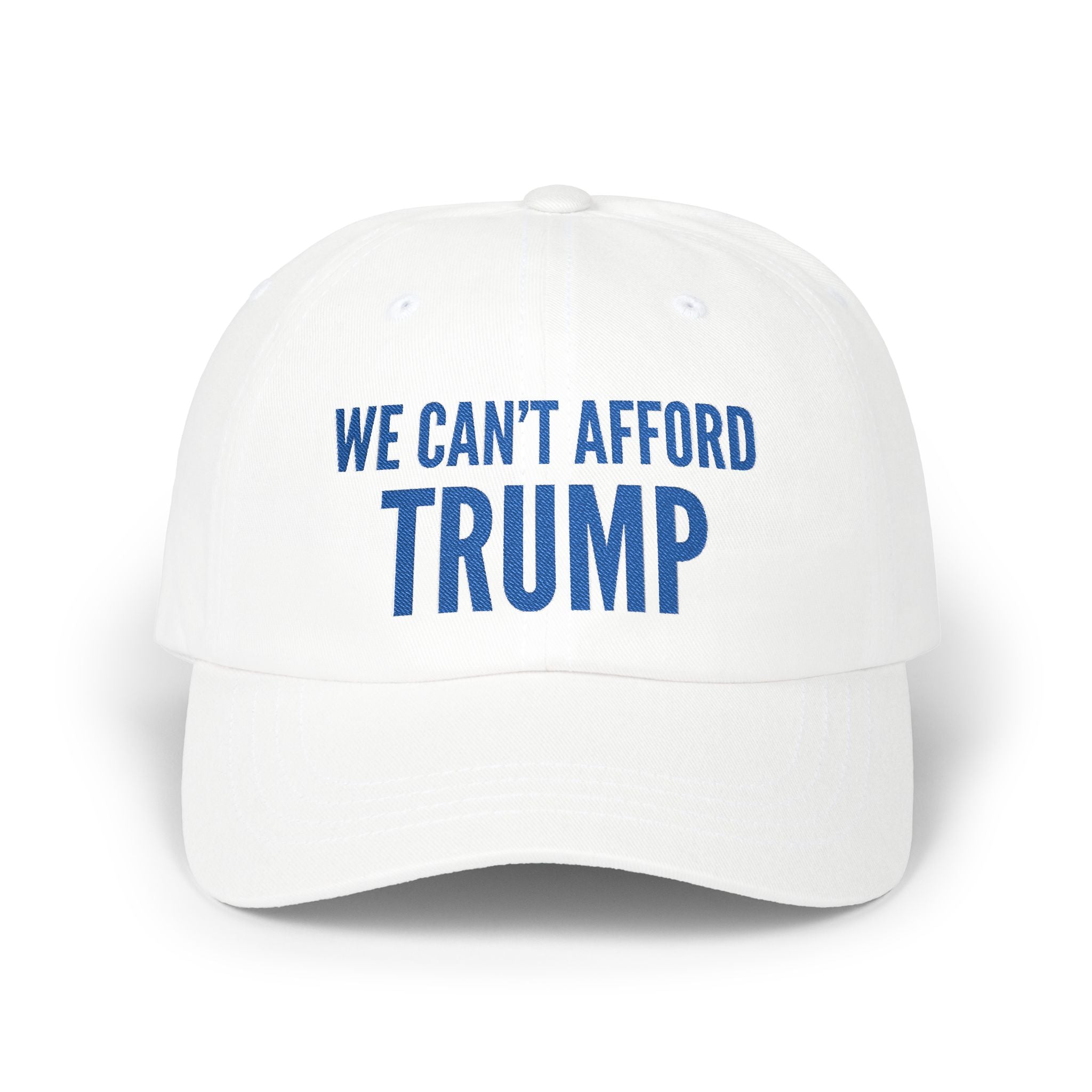 We Can't Afford Trump Baseball Cap--White